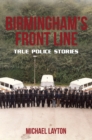 Birmingham's Front Line : True Police Stories - eBook