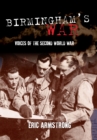 Birmingham's War : Voices of the Second World War - eBook