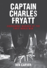 Captain Charles Fryatt : Courageous Mariner of the First World War - eBook