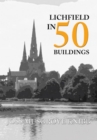 Lichfield in 50 Buildings - Book