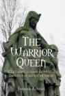 The Warrior Queen : The Life and Legend of Aethelflaed, Daughter of Alfred the Great - eBook