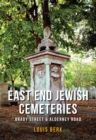 East End Jewish Cemeteries : Brady Street & Alderney Road - eBook