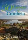 50 Gems of Cumbria : The History & Heritage of the Most Iconic Places - eBook