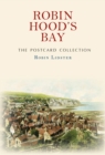 Robin Hood's Bay The Postcard Collection - eBook