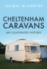 Cheltenham Caravans : An Illustrated History - eBook