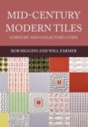 Mid-Century Modern Tiles : A History and Collector's Guide - eBook