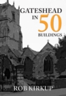 Gateshead in 50 Buildings - eBook