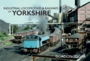Industrial Locomotives & Railways of Yorkshire - Book