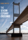The Severn Estuary Crossings - eBook