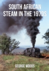 South African Steam in the 1970s - eBook