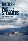 British Paddle Steamers The Twilight Years - eBook