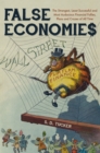 False Economies : The Strangest, Least Successful and Most Audacious Financial Follies, Plans and Crazes of All Time - eBook