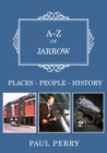 A-Z of Jarrow : Places-People-History - eBook