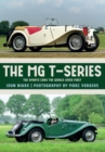 The MG T-Series : The Sports Cars the World Loved First - Book