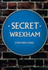 Secret Wrexham - Book