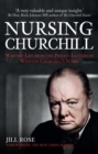 Nursing Churchill : Wartime Life from the Private Letters of Winston Churchill's Nurse - eBook