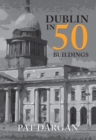 Dublin in 50 Buildings - eBook