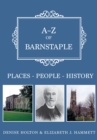 A-Z of Barnstaple : Places-People-History - eBook