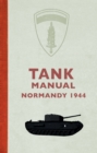 Tank Manual : Normandy 1944 - Book