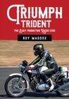 Triumph Trident : The Best Production Racer Ever - eBook