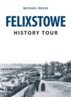 Felixstowe History Tour - eBook