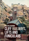 Cliff Railways, Lifts and Funiculars - Book