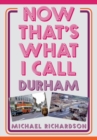 Now That's What I Call Durham - eBook