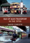 Isle of Man Transport in the 1970s - eBook