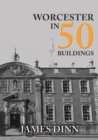 Worcester in 50 Buildings - eBook