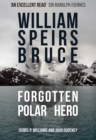 William Speirs Bruce : Forgotten Polar Hero - eBook
