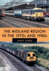 The Midland Region in the 1970s and 1980s - eBook