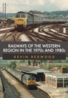 Railways of the Western Region in the 1970s and 1980s - eBook