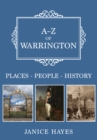 A-Z of Warrington : Places-People-History - eBook