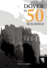 Dover in 50 Buildings - eBook