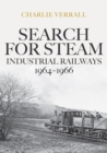 Search for Steam: Industrial Railways 1964-1966 - eBook