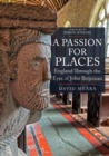 A Passion For Places : England Through the Eyes of John Betjeman - eBook
