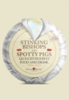 Stinking Bishops and Spotty Pigs : Gloucestershire's Food and Drink - eBook