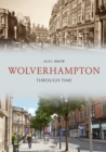 Wolverhampton Through Time - eBook