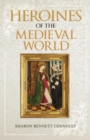 Heroines of the Medieval World - Book