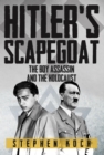 Hitler's Scapegoat : The Boy Assassin and the Holocaust - eBook
