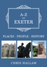 A-Z of Exeter : Places-People-History - eBook