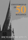 Chesterfield in 50 Buildings - eBook