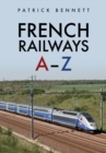 French Railways: A-Z - eBook