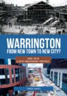 Warrington: From New Town to New City? : 1969-2019 - A 50th Anniversary Portrait - eBook