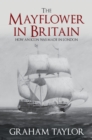 The Mayflower in Britain : How an icon was made in London - Book
