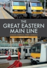 The Great Eastern Main Line: London Liverpool Street-Norwich - eBook