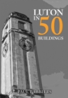 Luton in 50 Buildings - eBook