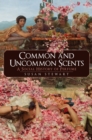 Common and Uncommon Scents : A Social History of Perfume - Book