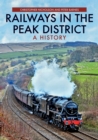 Railways in the Peak District : A History - Book