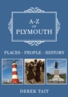 A-Z of Plymouth : Places-People-History - Book